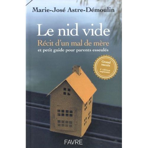 Le Nid Vide - Récit D'un Mal De Mère