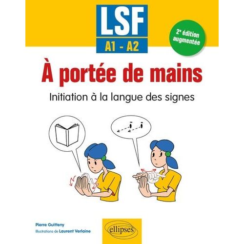 A Portée De Mains - Initiation À La Langue Des Signes A1-A2