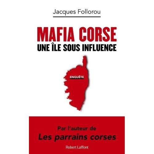 Mafia Corse - Une Île Sous Influence