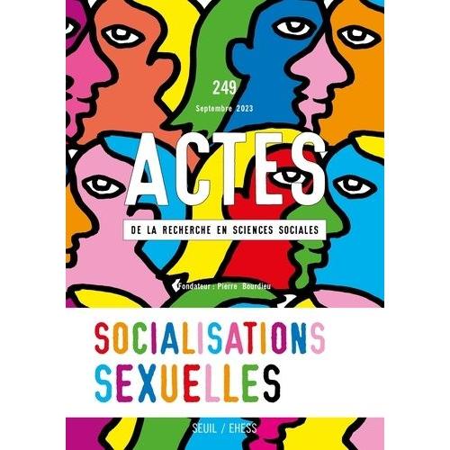 Actes De La Recherche En Sciences Sociales, N° 249 - Socialisations Sexuelles (Numéro Coordonné Par M