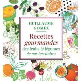 Recettes gourmandes des fruits & légumes de nos territoires