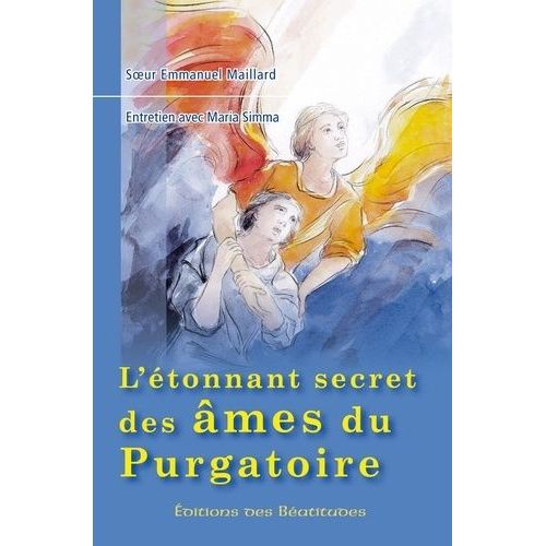 L'étonnant Secret Des Âmes Du Purgatoire