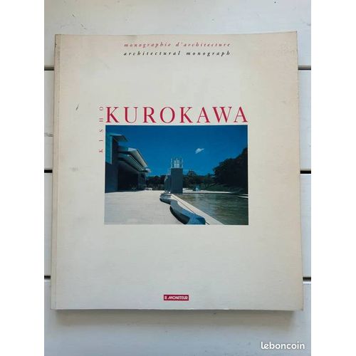 Kisho Kurokawa Architectural Monograph 1995 Français Et Anglais