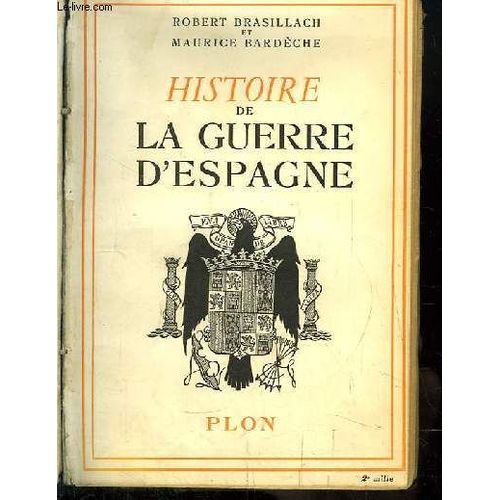 Histoire De La Guerre D'espagne Brasillachplon  1939 Be