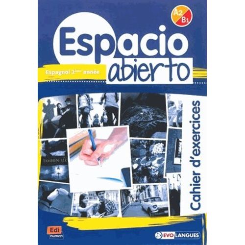 Espacio Abierto Niveau 2 Cahier D'exercices