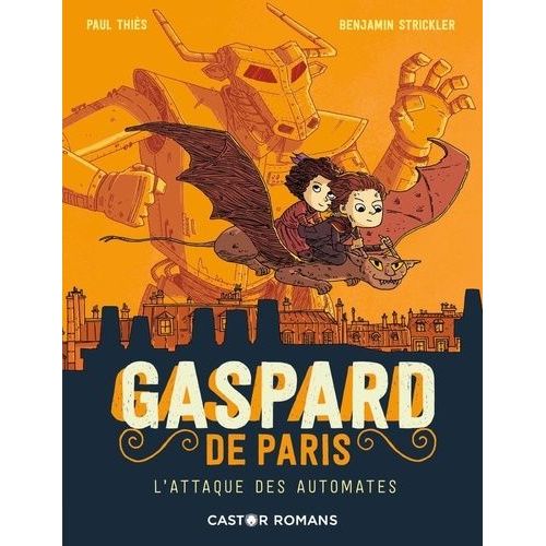 Gaspard De Paris - Tome 2 - L'attaque Des Automates