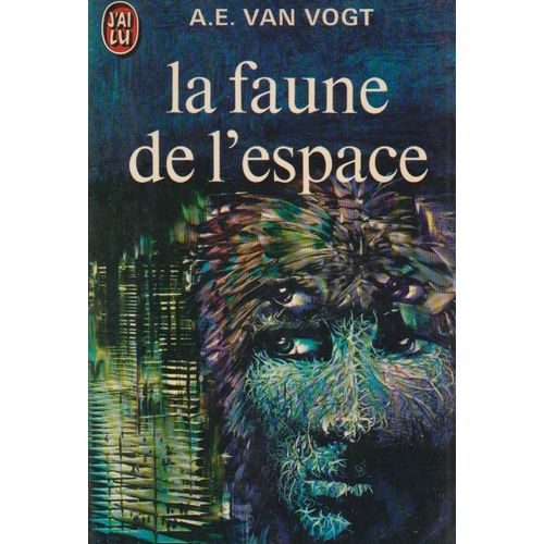 La Faune De L'espace - A. E. Van Vogt (J'ai Lu - 1973)