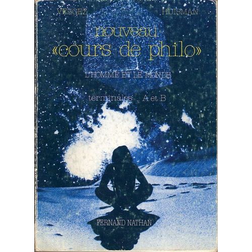 Nouveau Cours De Philo Tome 2 - L' Homme Et Le Monde