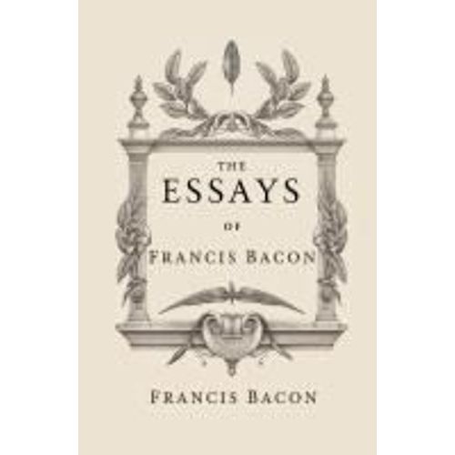 The Essays Of Francis Bacon