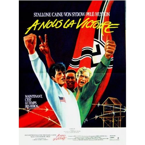 A Nous La Victoire - Affiche Originale De Cinéma - Format 40x60 Cm - De John Huston Avec Sylvester Stallone, Michael Caine, Max Von Sydow, Pelé, Carole Laure, Bobby Moore / Escape To Victory - 1981