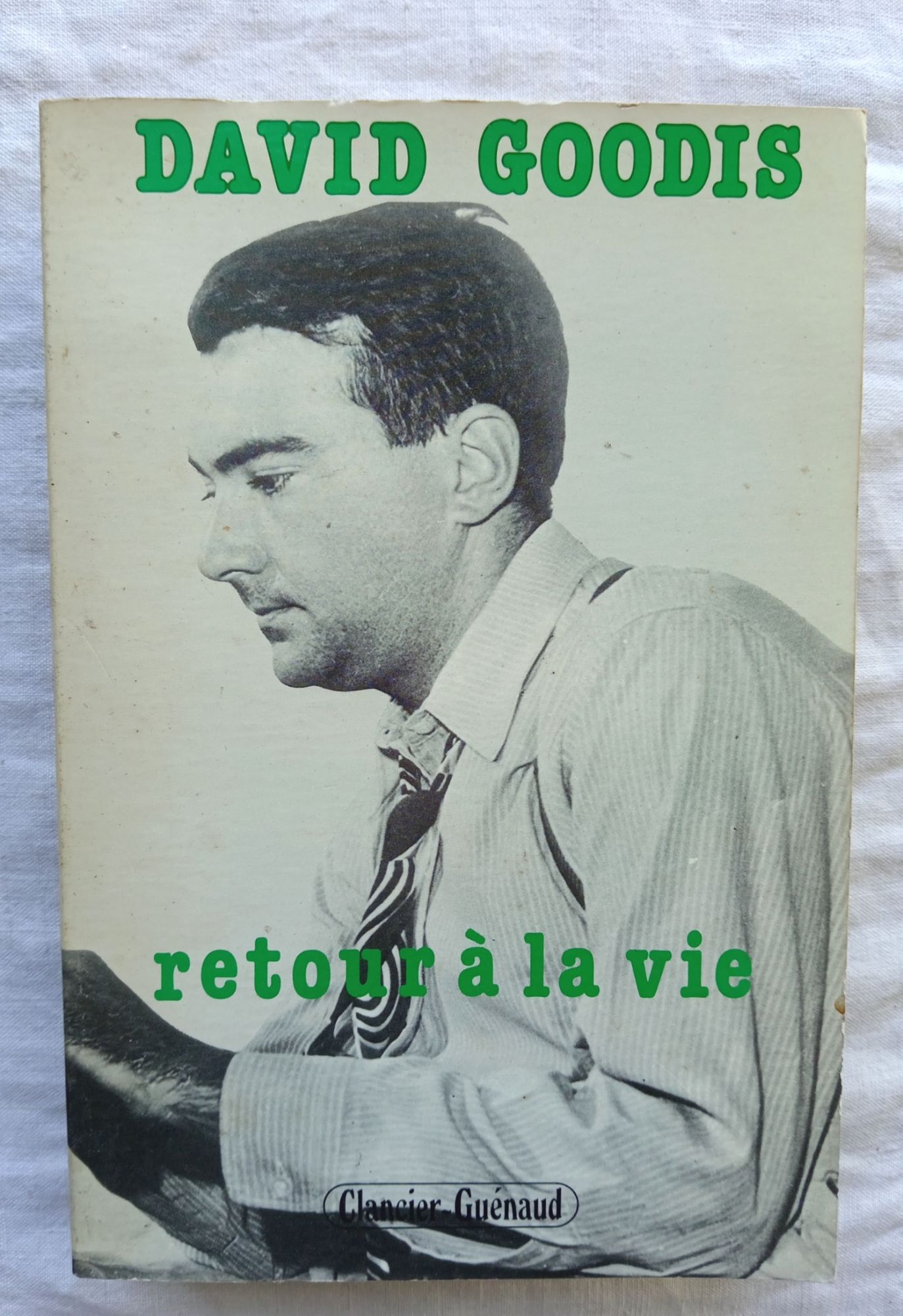 David Goodis, Retour À La Vie, Editions Clancier-Guénaud, 1985, Traduit De L'américain Par Isabelle Reinharez