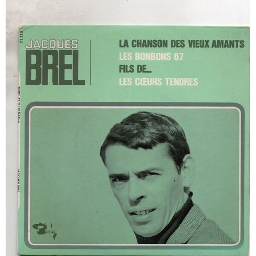 45 Tours 71.118 Medium Jacques Brel - La Chanson Des Vieux Amants - Les Bonbons 67 -Fils De ... Les Coeurs Tendres