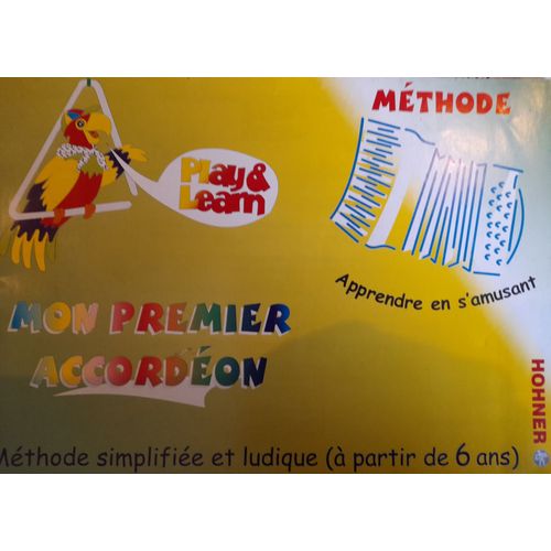 Mon Premier Accordéon . Méthode Simplifiée Et Ludique. Hohner