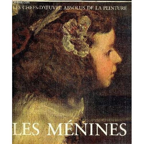Diego Velasquez - Les Menines - Musée Du Prado - Collection Les Chefs D Oeuvre Absolus De La Peinture