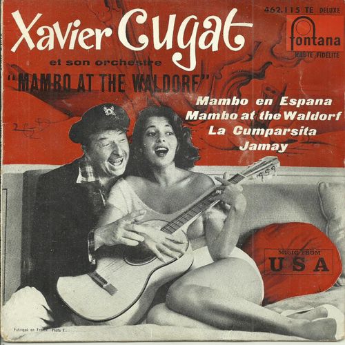 Xavier Cugat Et Son Orchestre : "Mambo At The Waldorf" - Mambo En Espana (Marquez) - La Cumparsit (Rodriguez) / Mambo At The Waldorf (Lopez, Angulo, Cugat) - Jamay (Roman)