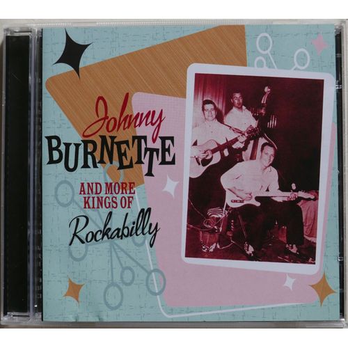 Johnny Burnette And More Kings Of Rockabilly.