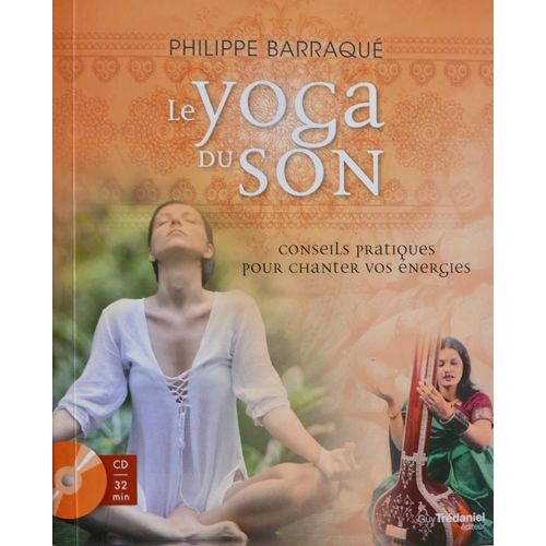 Philippe Baraqué. Le Yoga Du Son.