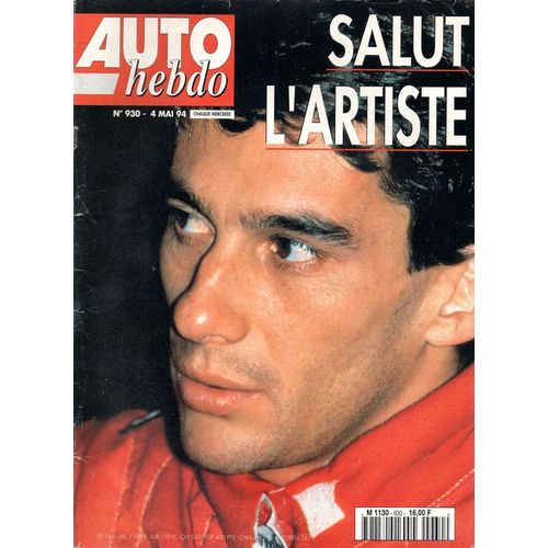 Auto Hebdo N°930 - 4 Mai 1994 - Salut L'artiste : Ayrton Senna