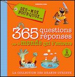 Mon livre des pourquoi ? Toutes les réponses aux 365 questions que