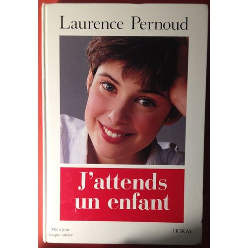 J'attends Un Enfant - Laurence Pernoud