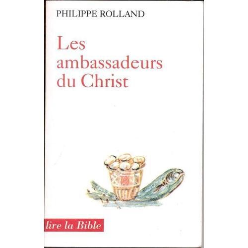 Les Ambassadeurs Du Christ - Ministère Pastoral Et Nouveau Testament