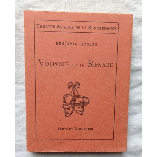 Volpone Ou Le Renard - Benjamin Jonson, Les Belles Lettres, Collection "Théâtre Anglais De La Renaissance", 1973, Traduction De Maurice Castelain, Texte En Anglais Et Français
