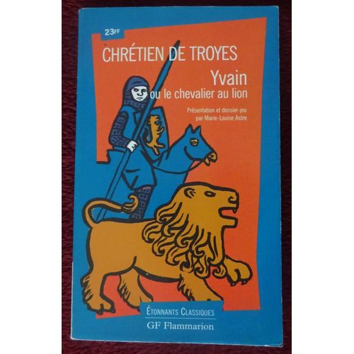 Yvain Ou Le Chevalier Au Lion - Chrétien De Troyes