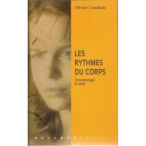 Les Rythmes Du Corps - Chronobiologie Et Santé