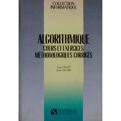 Algorithmique - Cours Et Exercices Méthodologiques Corrigés