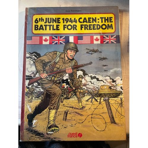 6th June 1944 : The Battle For Freedom