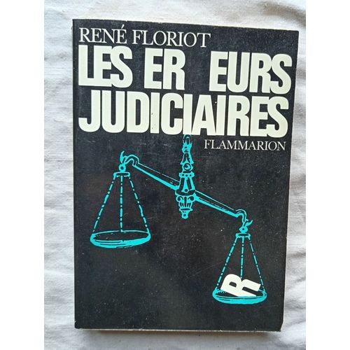 René Floriot, Les Erreurs Judiciaires, Flammarion, 1968