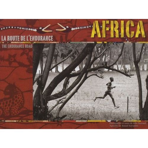 Africa - La Route De L'endurance, Édition Bilingue Français-Anglais