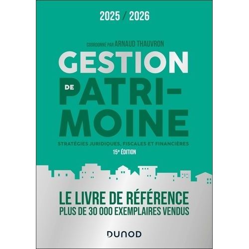 Gestion De Patrimoine - Stratégies Juridiques, Fiscales Et Financières