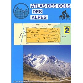 Atlas Des Cols Des Alpes - Volume 2