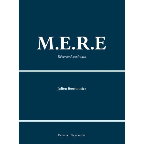 M.E.R.E - Rêverie Auschwitz