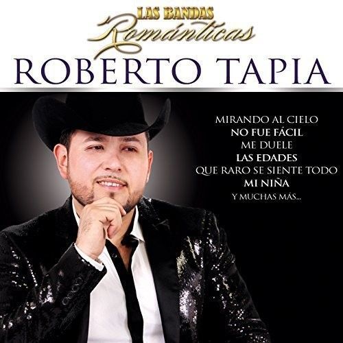 Roberto Tapia - Las Bandas Romanticas [Compact Discs]