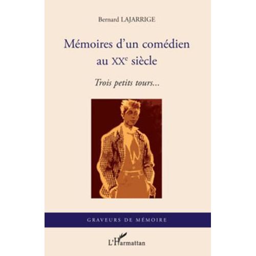 Mémoires D'un Comédien Au Xx° Siècle