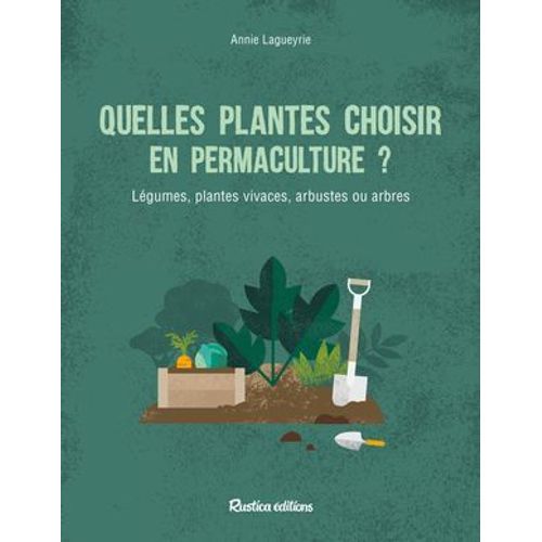 Quelles Plantes Choisir En Permaculture ?
