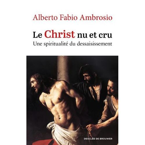 Le Christ Nu Et Cru