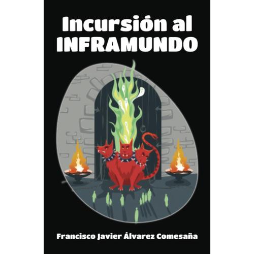 Incursión Al Inframundo: Las Aventuras De Dos Jóvenes Héroes En Busca De La Inmortalidad