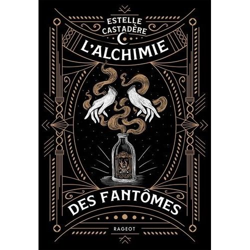 L'alchimie Des Fantômes