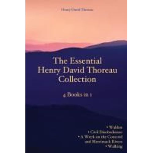 The Essential Henry David Thoreau Collection