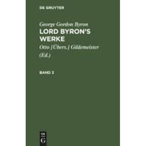 George Gordon Byron: Lord Byron's Werke. Band 3