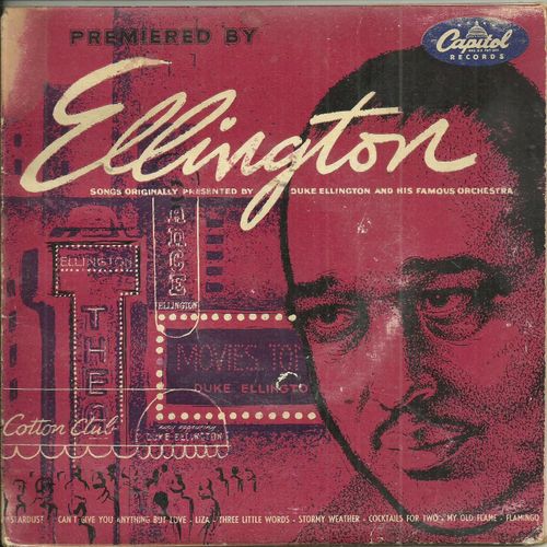 Duke Ellington : Premiered : My Old Flame - Three Little Words / I Can't Give You Anything But Love - Liza / Flamingo - Stardust / Stormy Weather - Cocktails For Two
