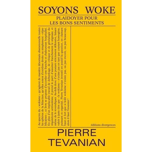 Soyons Woke - Plaidoyer Pour Les Bons Sentiments