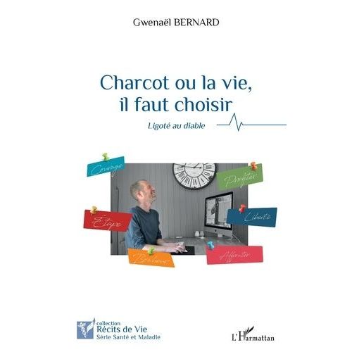 Charcot Ou La Vie, Il Faut Choisir
