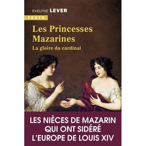 Les Princesses Mazarines - La Gloire Du Cardinal