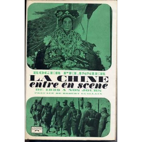 La Chine Entre En Scène De 1839 À Nos Jours