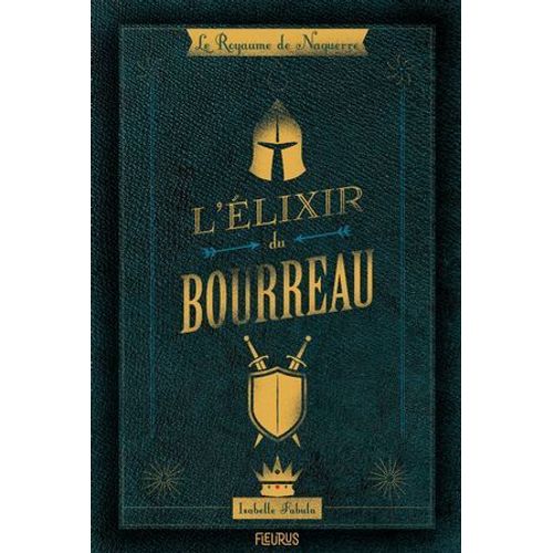 Le Royaume De Naguerre - L'élixir Du Bourreau