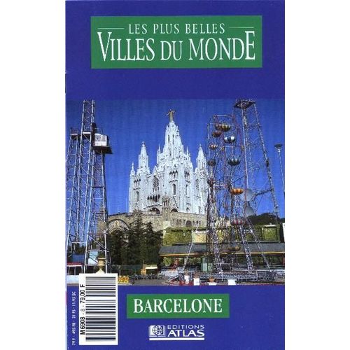 Les Plus Belles Villes Du Monde : Barcelone